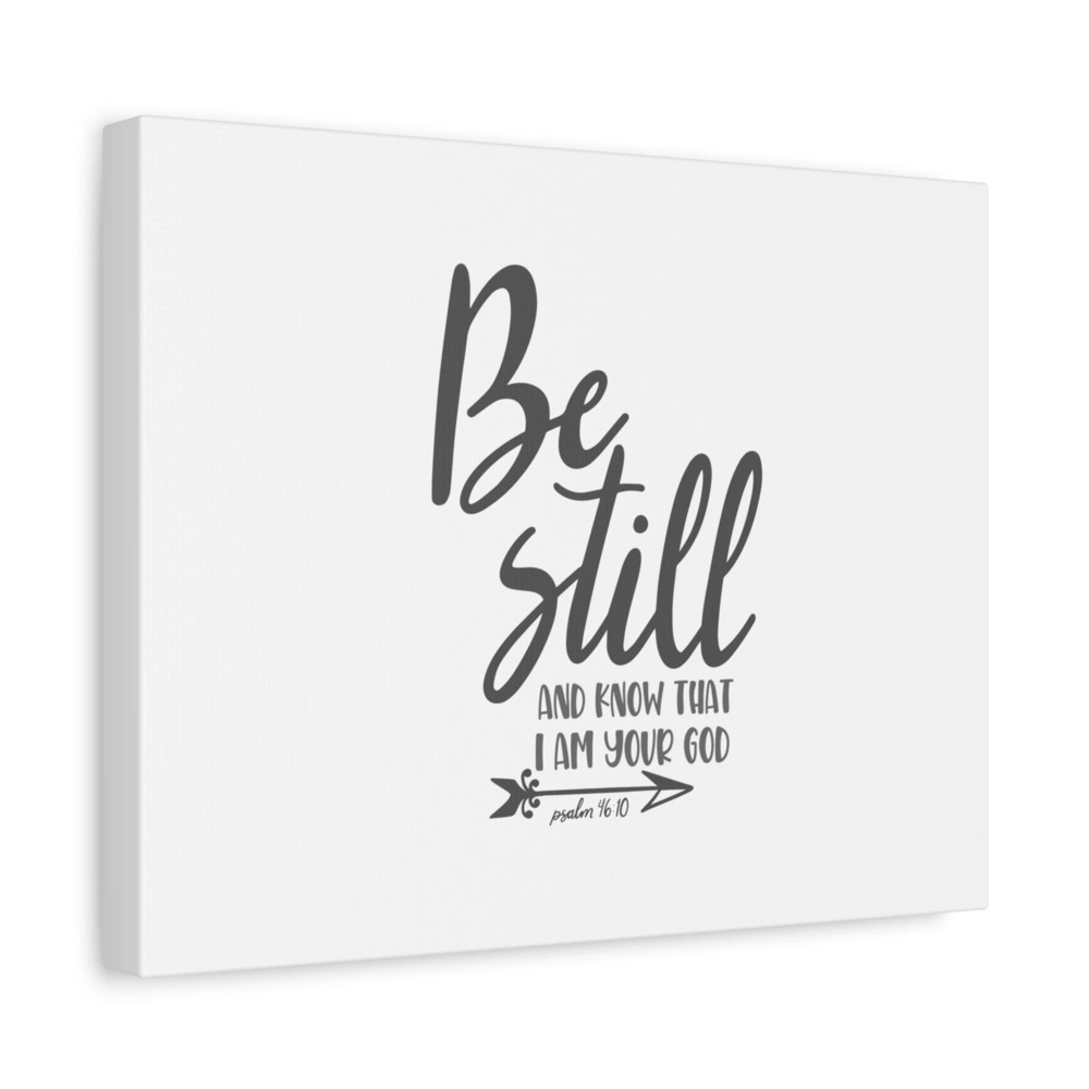 Scripture Canvas Know That I Am Your God Psalm 46:10 Christian Wall Art Bible